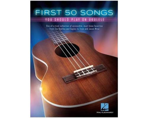 MusicSales HL00149250 - FIRST FIFTY SONGS YOU SHOULD PLAY ON UKULELE BOOK Мюзиксэйлс